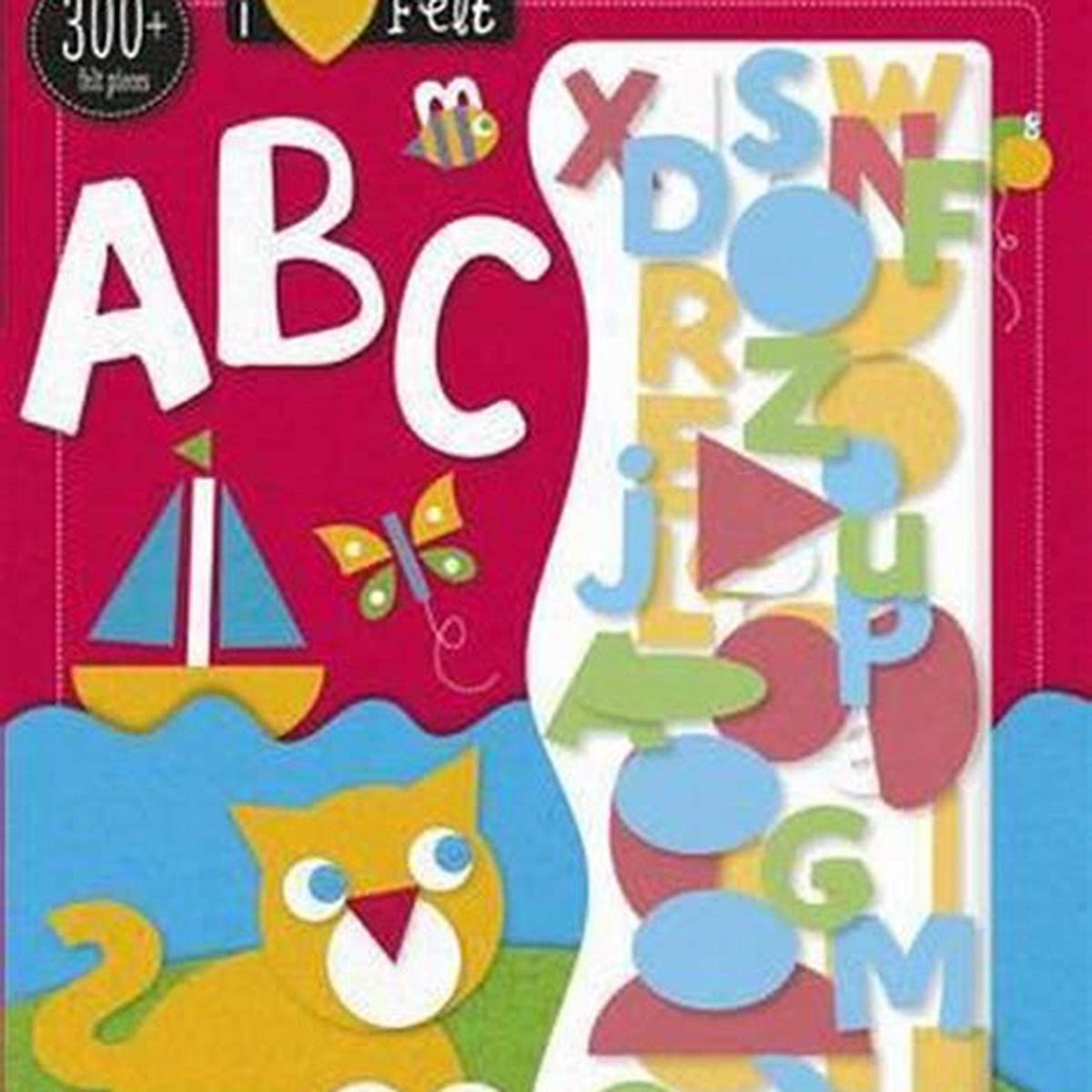 ABC (I LOVE FELT) FUN FELT ACTIVITIES